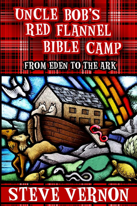 Book Uncle Bob's Red Flannel Bible Camp Vernon Steve Vernon
