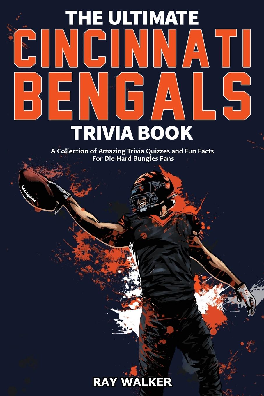 Book Ultimate Cincinnati Bengals Trivia Book Ray Walker