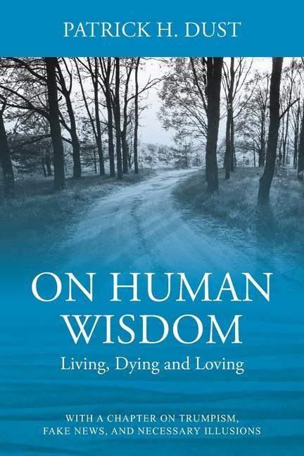 Boek On Human Wisdom Patrick H. Dust