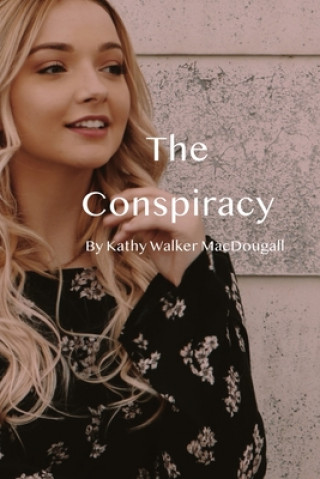 Knjiga Conspiracy Kathy Walker Macdougall