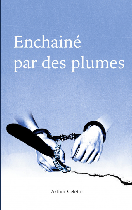 Kniha Enchaine par des Plumes Celette