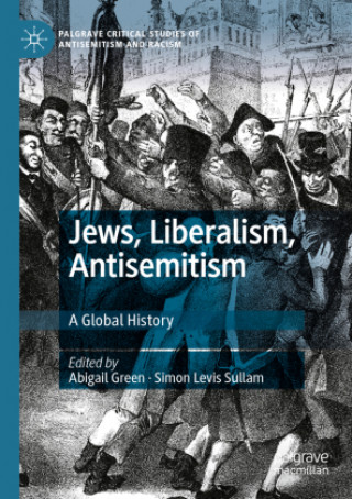 Boek Jews, Liberalism, Antisemitism Abigail Green