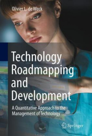 Könyv Technology Roadmapping and Development Olivier L. De Weck