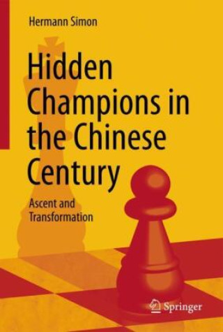 Kniha Hidden Champions in the Chinese Century Hermann Simon