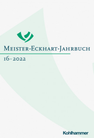 Kniha Meister-Eckhart-Jahrbuch Band 16 (2022) Regina D. Schiewer