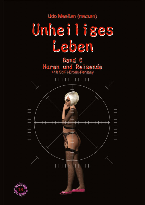 Knjiga Unheiliges Leben Udo Meeßen