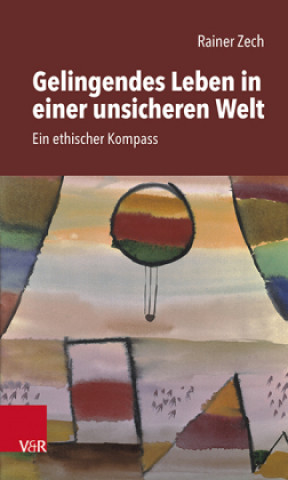 Boek Gelingendes Leben in einer unsicheren Welt Rainer Zech