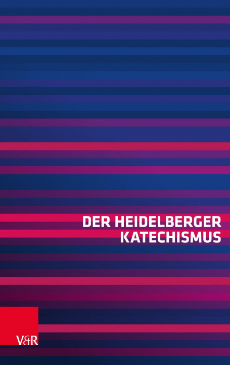 Carte Der Heidelberger Katechismus 