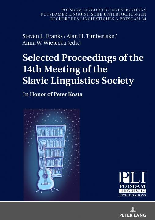 Kniha Selected Proceedings of the 14th Meeting of the Slavic Linguistics Society Alan H. Timberlake