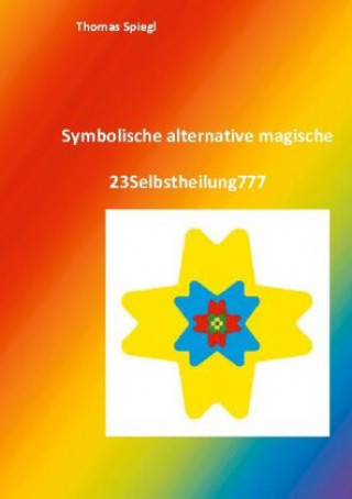 Carte Symbolische alternative magische 23Selbstheilung777 