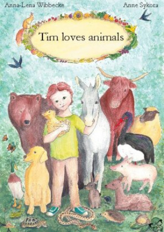 Knjiga Tim loves animals Anna-Lena Wibbecke