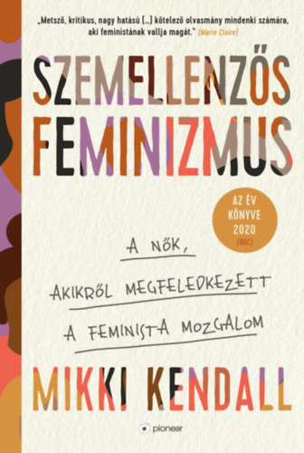 Kniha Szemellenzős feminizmus Mikki Kendall