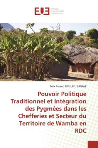 Carte Pouvoir Politique Traditionnel et Integration des Pygmees dans les Chefferies et Secteur du Territoire de Wamba en RDC 