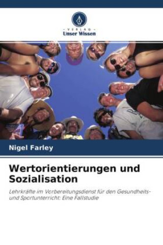 Boek Wertorientierungen und Sozialisation Nigel Farley