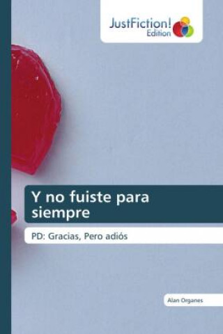 Knjiga Y no fuiste para siempre Alan Organes