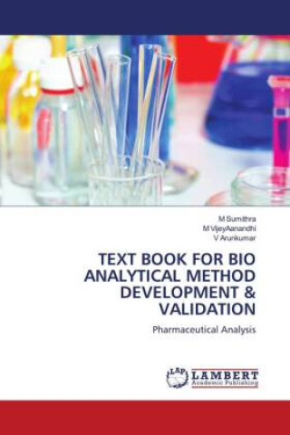Knjiga TEXT BOOK FOR BIO ANALYTICAL METHOD DEVELOPMENT & VALIDATION M. VijeyAanandhi