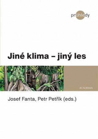 Kniha Jiné klima - jiný les Josef Fanta