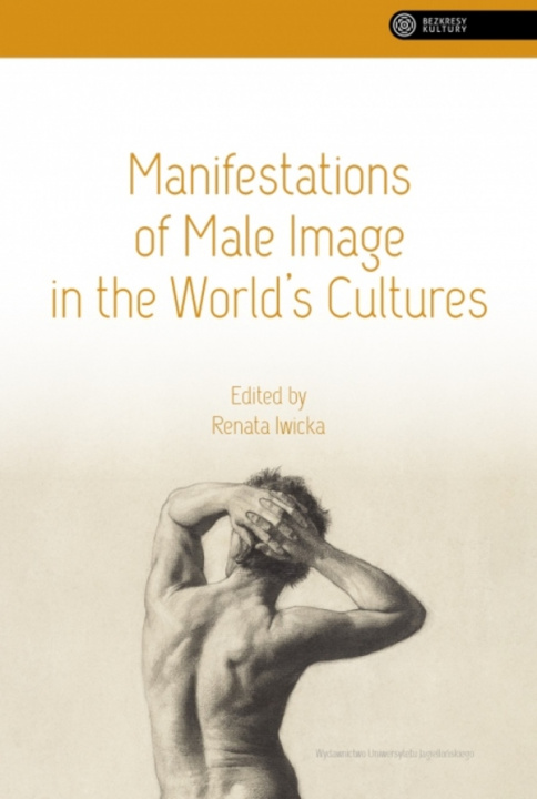 Kniha Manifestations of Male Image in the World's Cultures Opracowanie zbiorowe