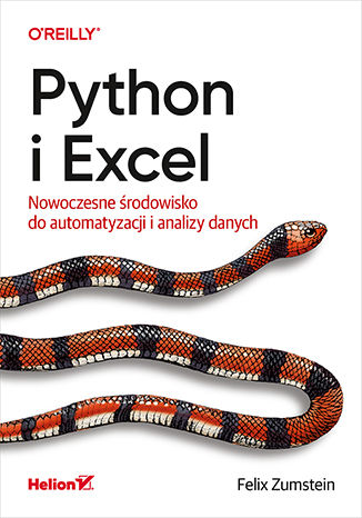 Kniha Python i Excel. Nowoczesne środowisko do automatyzacji i analizy danych Felix Zumstein