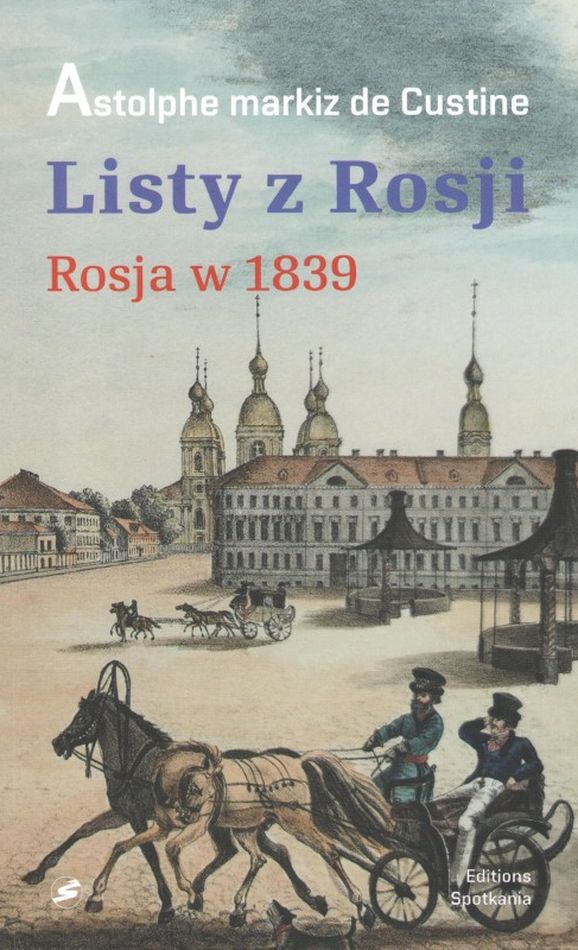 Kniha Listy z Rosji. Rosja 1839 wyd. 2 Astolphe markiz de Custine