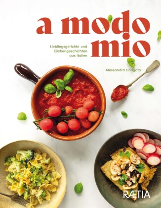 Kniha A Modo Mio. Lieblingsgerichte und Küchengeschichten aus Italien 
