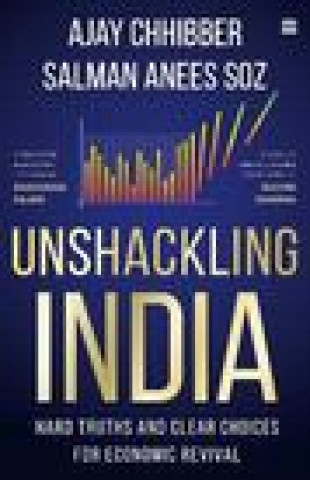 Carte Unshackling India Ajay Chhibber