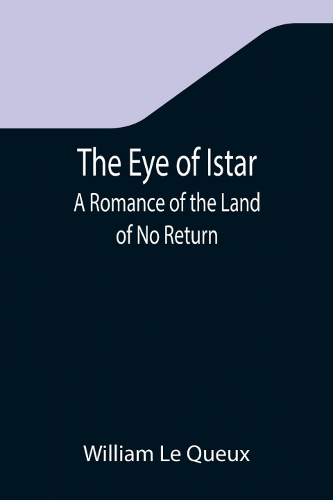 Книга Eye of Istar William Le Queux