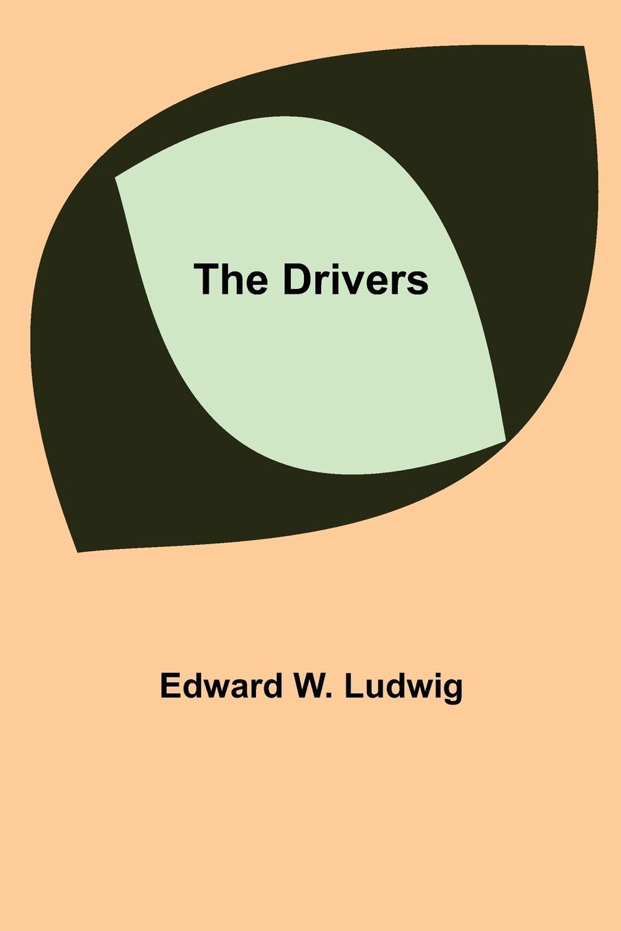 Book Drivers Edward W. Ludwig