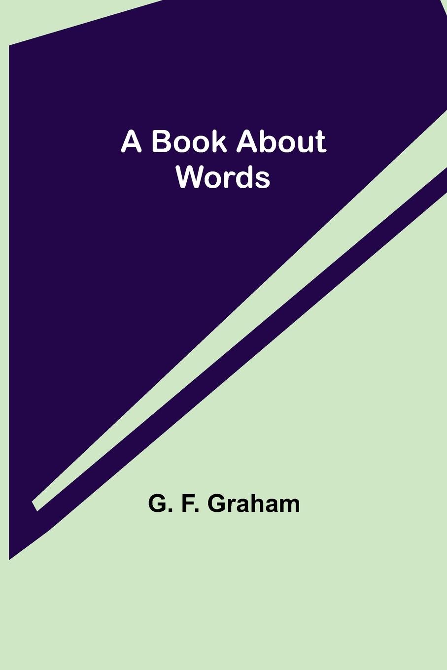Βιβλίο Book About Words G. F. Graham
