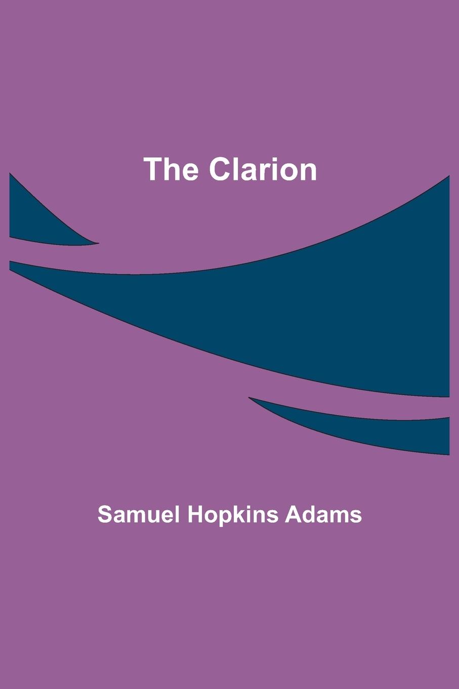 Knjiga Clarion Samuel Hopkins Adams