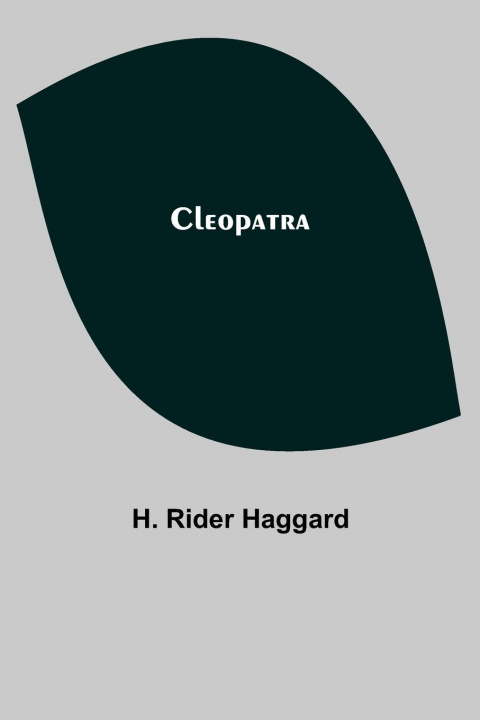 Knjiga Cleopatra H. Rider Haggard