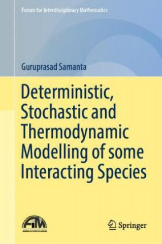 Książka Deterministic, Stochastic and Thermodynamic Modelling of some Interacting Species 