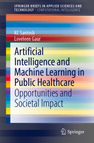 Book Artificial Intelligence and Machine Learning in Public Healthcare Kc Santosh
