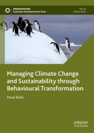 Knjiga Managing Climate Change and Sustainability through Behavioural Transformation Rishi