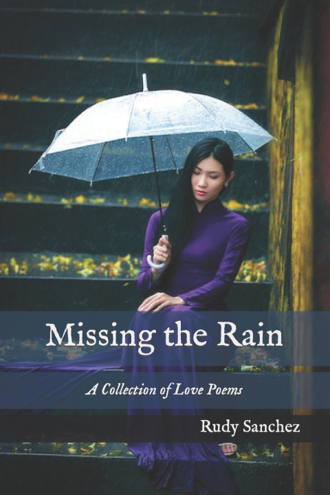 Knjiga Missing the Rain Sanchez Rudy Sanchez