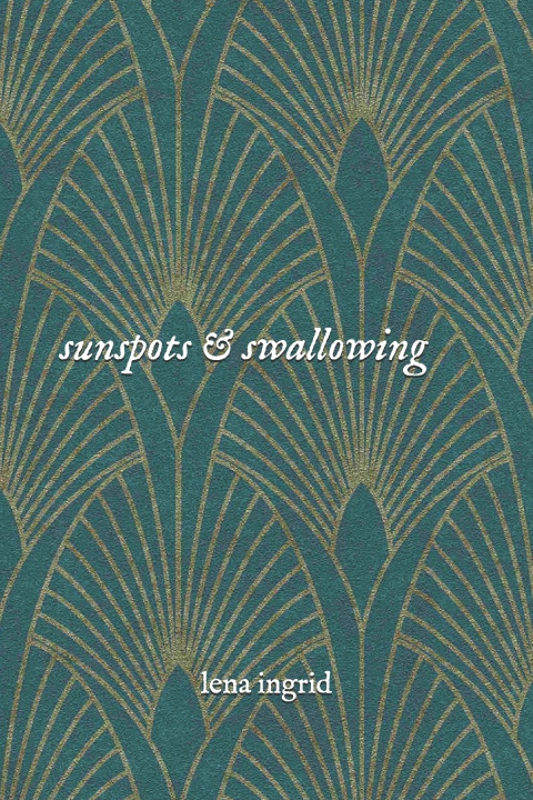Knjiga Sunspots & Swallowing Ingrid Lena Ingrid