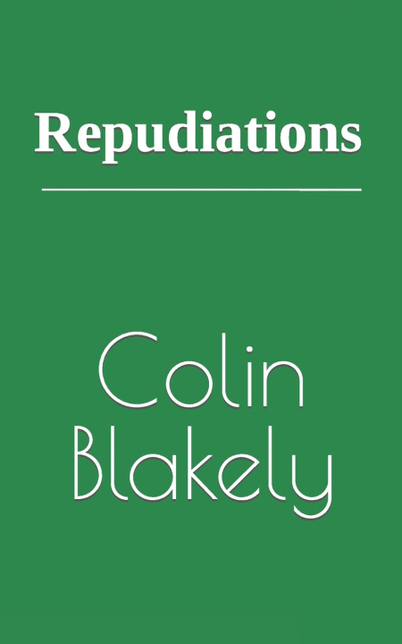 Knjiga Repudiations Blakely Colin Blakely