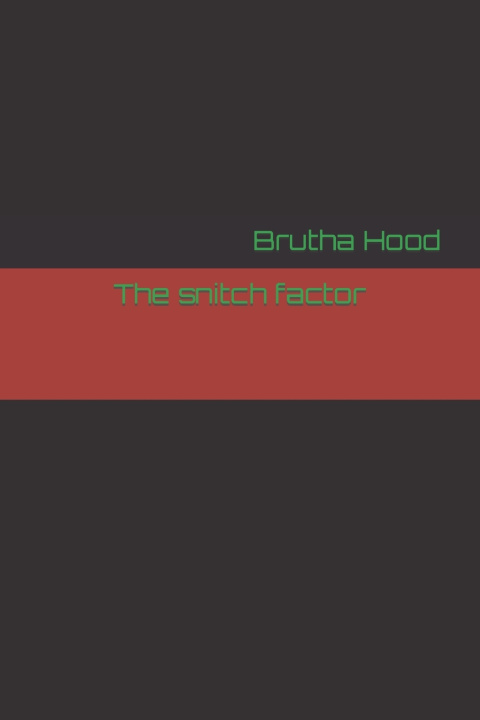 Knjiga snitch factor Hood Brutha Hood