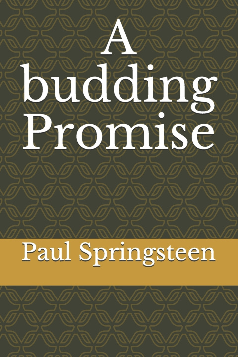 Knjiga budding Promise Springsteen Paul Springsteen