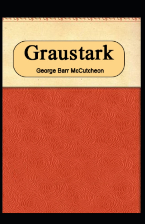 Knjiga GraustarkAnnotated Barr McCutcheon George Barr McCutcheon