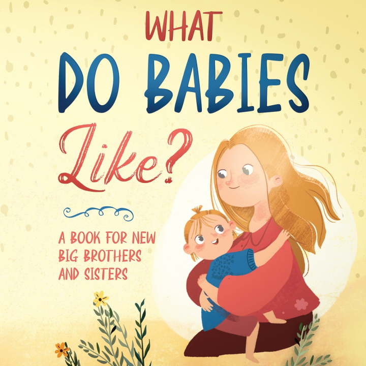 Knjiga What do babies like? Alvaro Martin Alvaro