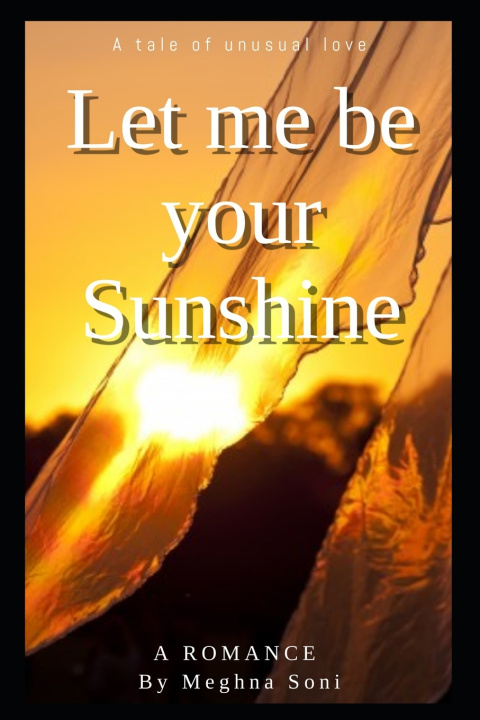 Книга Let Me Be Your Sunshine Soni Meghna Soni