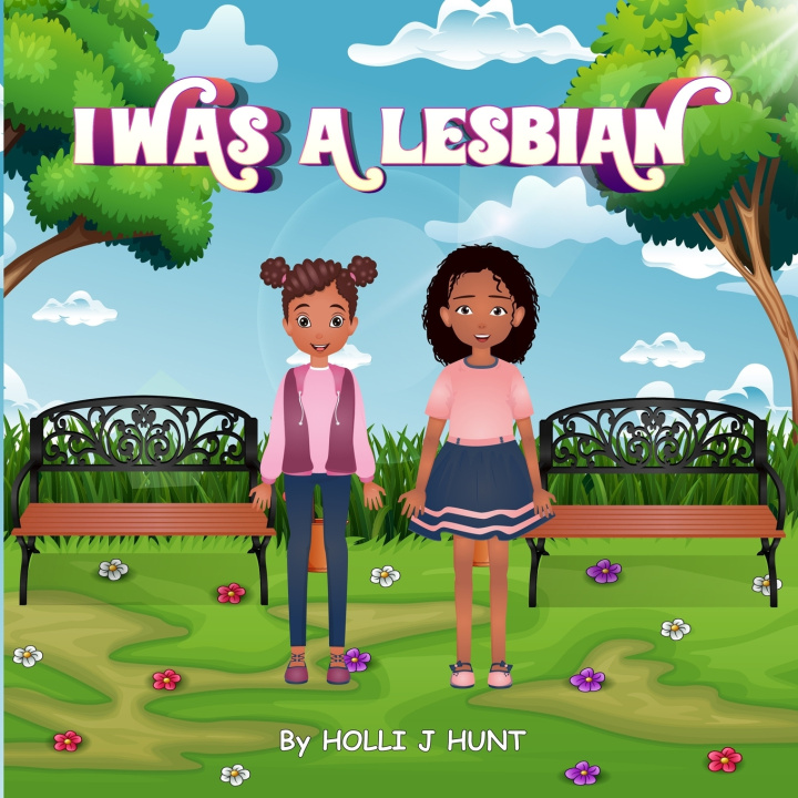 Knjiga I Was a Lesbian Hunt Holli J Hunt