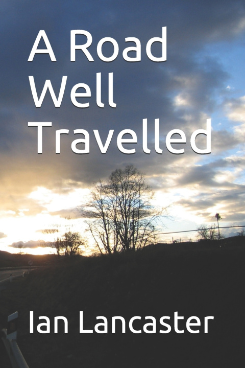 Книга Road Well Travelled Lancaster Ian Lancaster