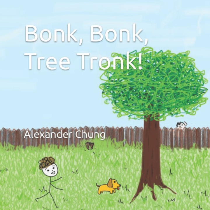 Βιβλίο Bonk, Bonk, Tree Tronk! Chung Alexander Chung