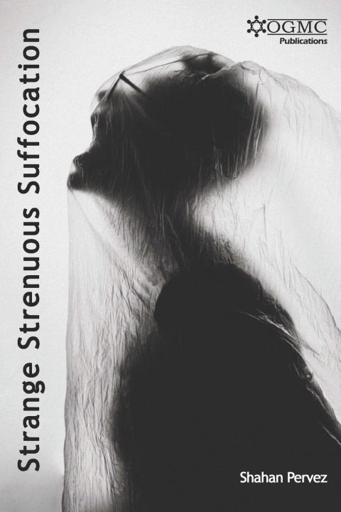 Knjiga Strange Strenuous Suffocation Pervez Shahan Pervez