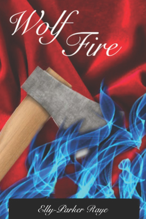 Knjiga Wolf Fire Raye Elly-Parker Raye