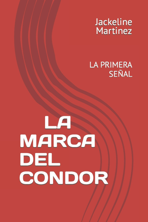 Knjiga Marca del Condor Martinez Jackeline Martinez