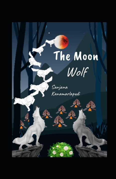 Knjiga Moon Wolf Kanamarlapudi Sanjana Kanamarlapudi