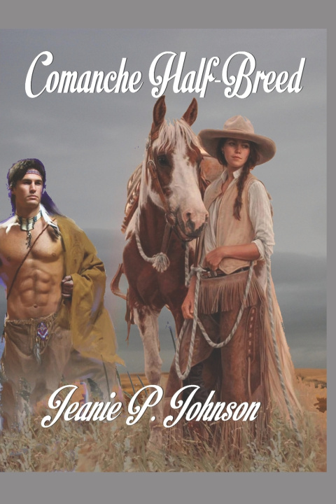 Knjiga Comanche Half-breed Johnson Jeanie P. Johnson